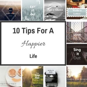 10 Tips for a Happier Life – Mrs. Bishop