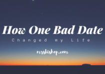 How One Bad Date Changed My Life- Mrs. Bishop