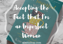Accepting the Fact that I’m an Imperfect Woman – Mrs. Bishop