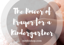 The Power of Prayer for a Kindergartner – Mrs. Bishop