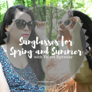 Sunglasses You Need for Spring & Summer: Velvet Eyewear- Mrs. Bishop