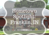 Hometown Spotlight: Franklin, IN : Shops and More – Mrs. Bishop