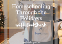 Homeschooling Through the Holidays with BookShark – Mrs. Bishop