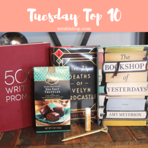 Tuesday Top 10 – Mrs. Bishop