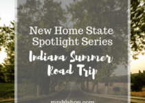 New Home State Spotlight Series- Indiana Summer Road Trip :Mrs. Bishop