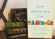Book Review- Love Where You Live – by Shauna Pilgreen Mrs. Bishop