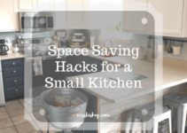 Space Saving Hacks for a Small Kitchen – Mrs. Bishop