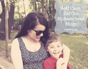 Self Care for the Homeschool Mom – Mrs. Bishop