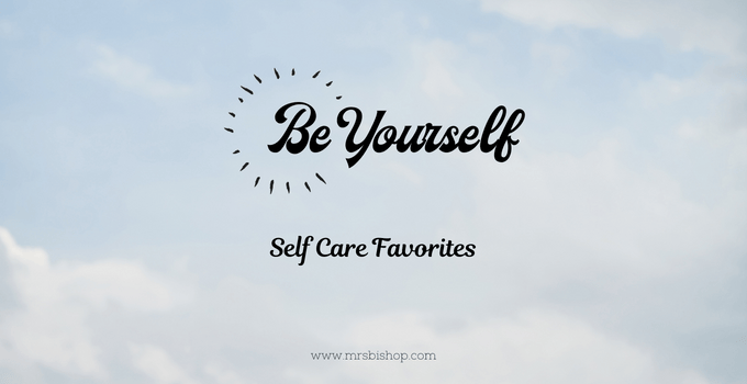 Self Care Favorites