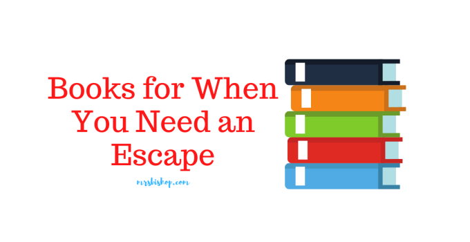 Books for When You Need an Escape