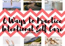 6 Ways to Practice Intentional Self Care
